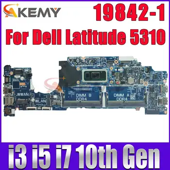 19842-1 Pre Dell Latitude 5310 Notebook Doska S i3-10110U i5-10210U/10310U i7-10610U CPU Doske 0D2CKD 0RGVGG 0RGVGG