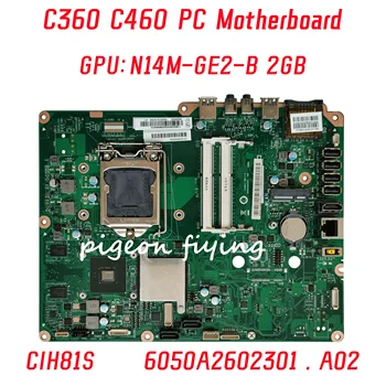 6050A2602301 CIH81S Doske Pre Lenovo AIO C360 C460 Notebook Doske GPU: N14N-GE2-B 2GB FRU: 90005430 DDR4 100% Plne Otestovať