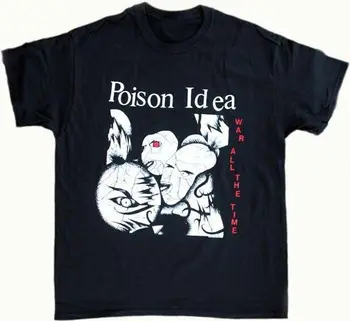 POISON IDEA Vojna, Po celý Čas Unisex Bavlna Všetky Veľkosti S-5XL t-shirt CB890