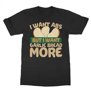 Chcem Abs, Ale Ako Cesnak Chlieb Viac Klasické Dospelých T Tričko